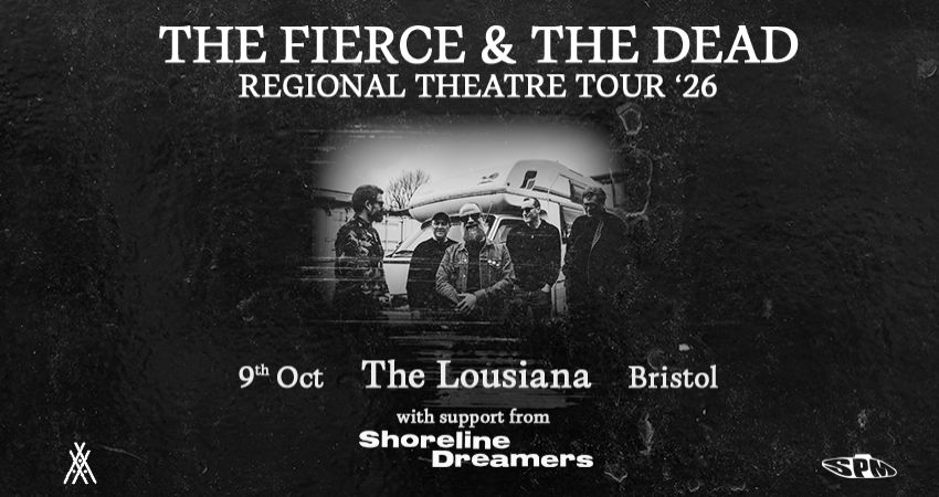 The Fierce & The Dead - Live at The Louisiana, Bristol