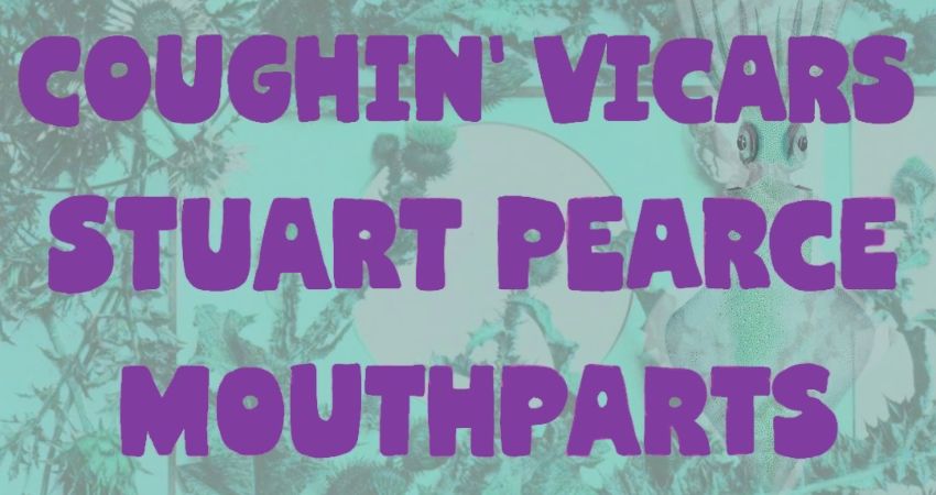 OMP: Coughin’ Vicars, Stuart Pearce & Mouthparts at Dubrek Studios