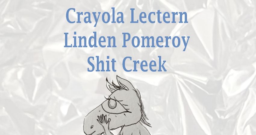 DISCONCERT PRESENTS... CRAYOLA LECTERN + LINDEN POMEROY + SHIT CREEK 