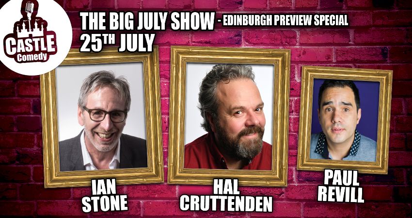 Castle Comedy Biggleswade - The BIG July Show 