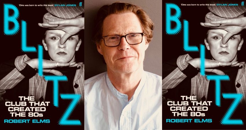 Blitz: The Club That Created The Eighties 