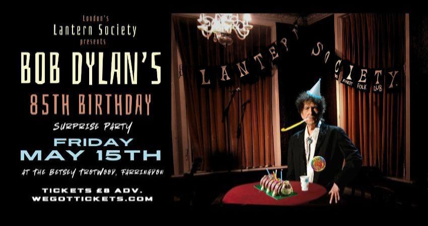 Lantern Society Bob Dylan 85th Birthday Special 