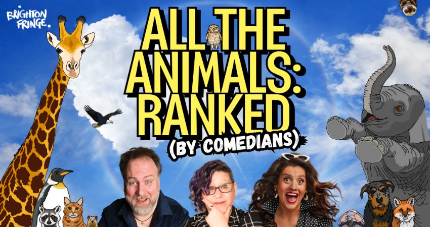All the Animals: Ranked (by Comedians) at Brighton Fringe
