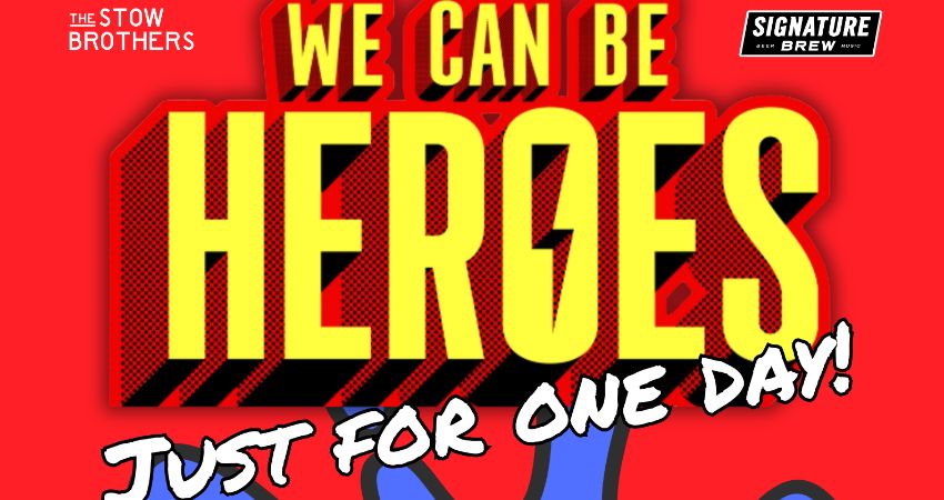 We Can Be Heroes: Just for One Day