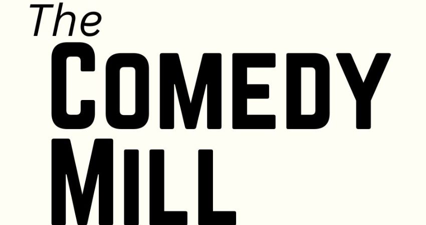 The Comedy Mill