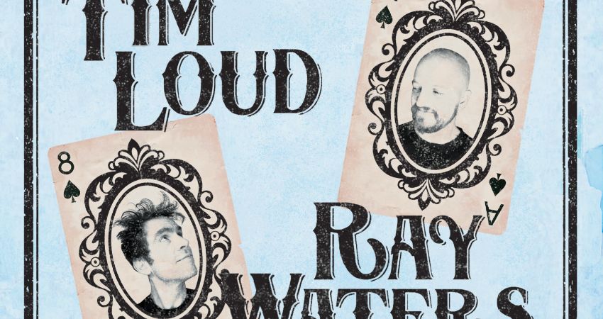 Tim Loud & Ray Waters 