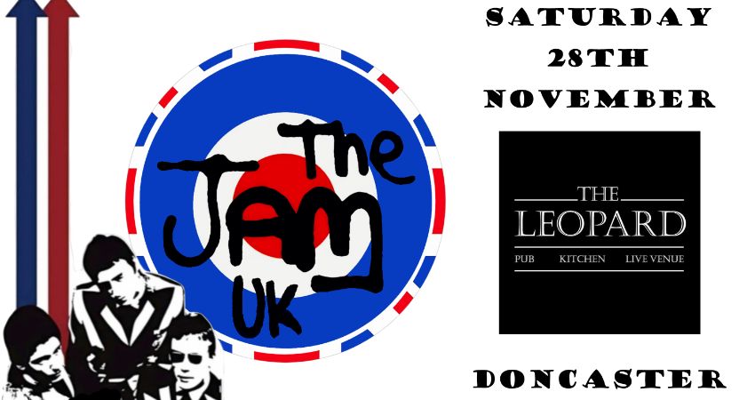 THE JAM UK - THE LEOPARD, DONCASTER