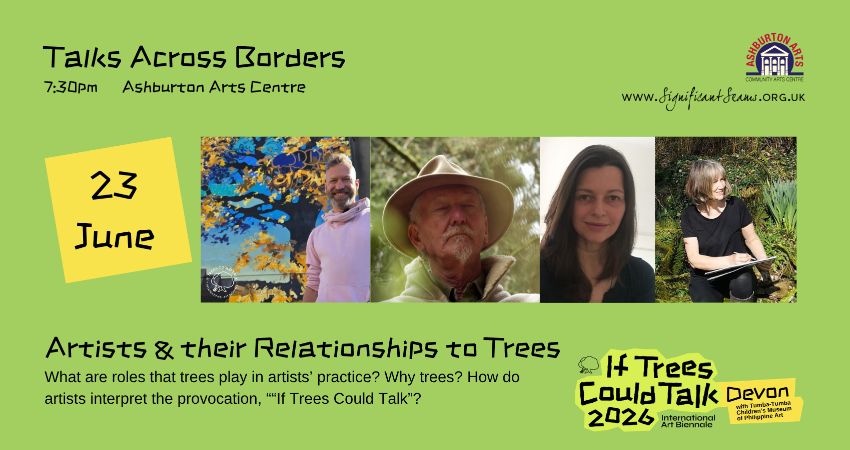 If Trees Could Talk: Artists and their Relationships to Trees 