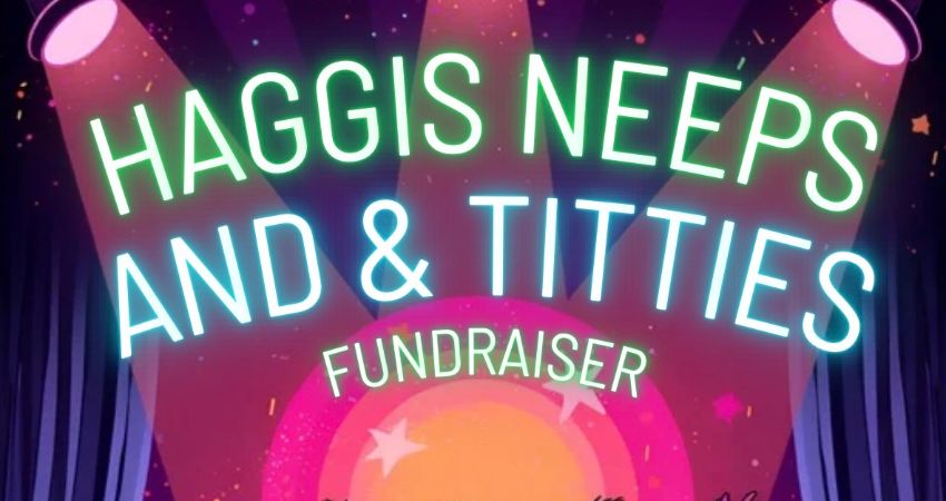 Haggis Neeps and Titties Fundraiser 