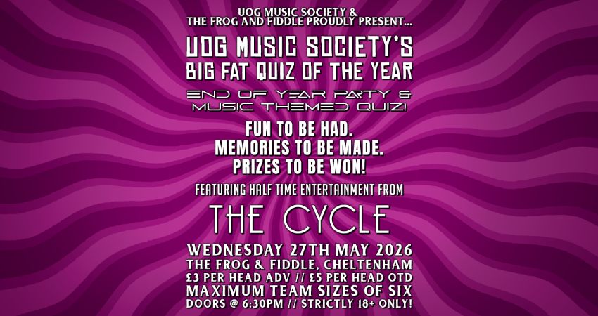 UoG MUSIC SOCIETY'S BIG FAT QUIZ OF THE YEAR! - END OF YEAR PARTY & MUSIC THEMED QUIZ!