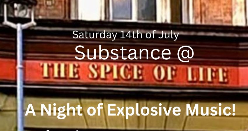 Substance at the Spice of Life   Featuring – Bullmaera