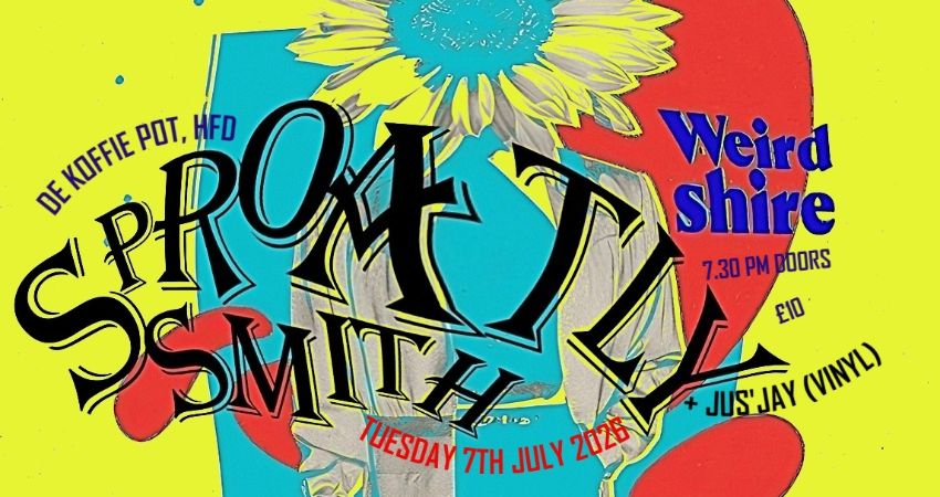 Weirdshire presents Sproatly Smith 