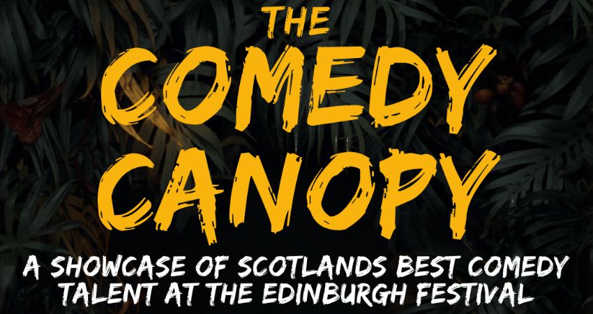 Comedy Canopy - Edinburgh Fringe WIP