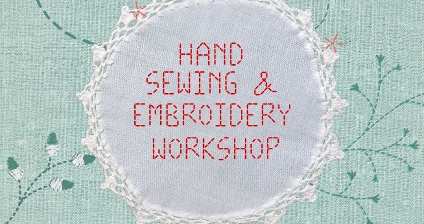 Hand Sewing & Embroidery workshop