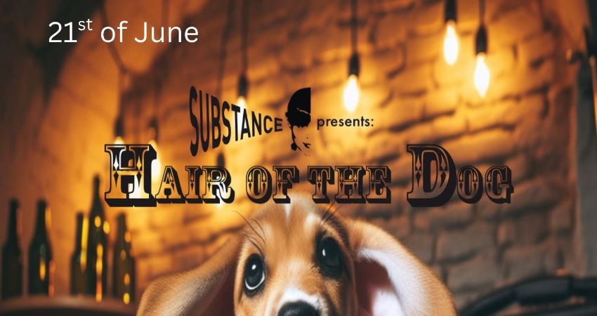 Substance presents Hair of the Dog - Featuring – Electric Blue Yonder