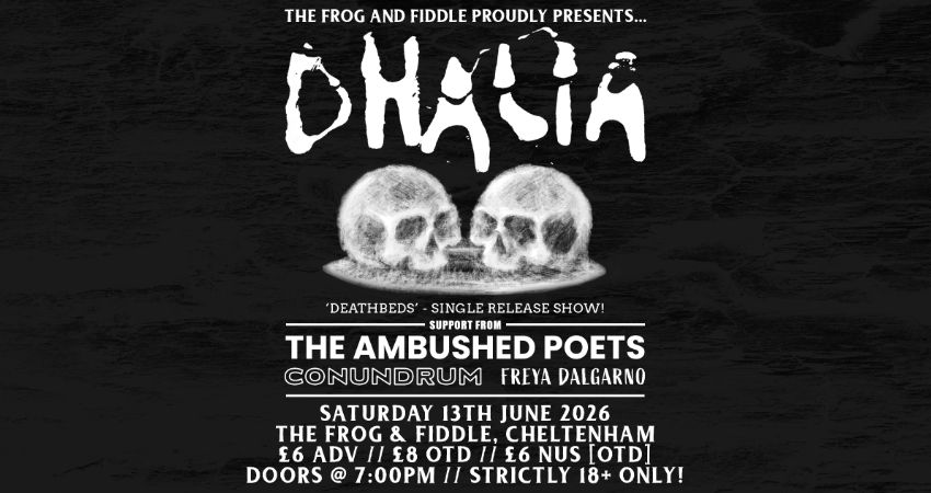 DHALIA - 'DEATHBEDS' SINGLE RELEASE PARTY! // THE AMBUSHED POETS // CONUNDRUM // FREYA DALGARNO 