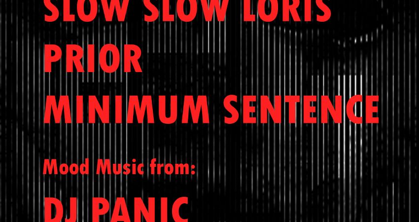 DIS/LOYAL II :    Slow Slow Loris,  Prior, Minimum Sentence + DJ Panic 