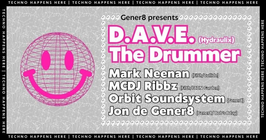 Gener8 presents D.A.V.E The Drummer 