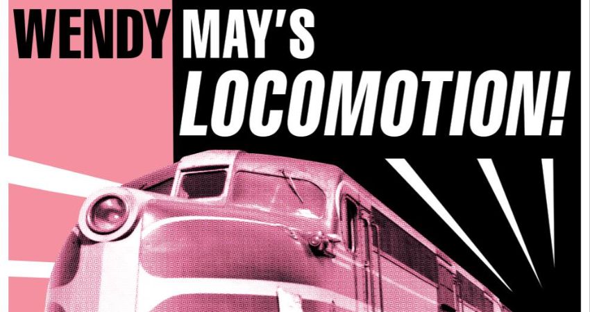 WENDY MAY'S LOCOMOTION presents a SUNDAY SHAKEDOWN 