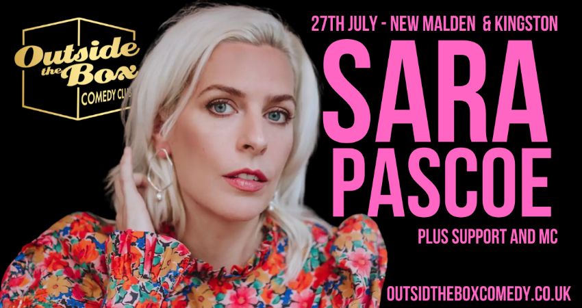 SARA PASCOE at Outside the Box Comedy Club, New Malden 
