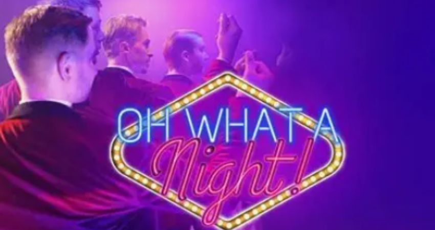 A Choir'd Taste presents Oh What a Night! 