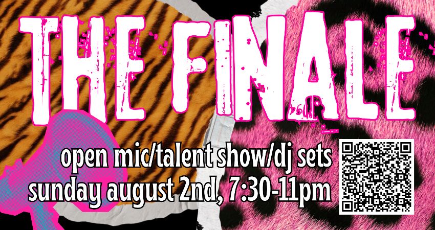 THE FINALE open mic!