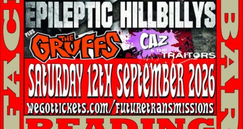 Good Wrecking Tonight/Future Transmissions Epileptic Hillbillys/The Gruffs/Caz and the traitors 