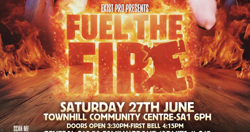 Exist Pro Wrestling: Fuel The Fire 