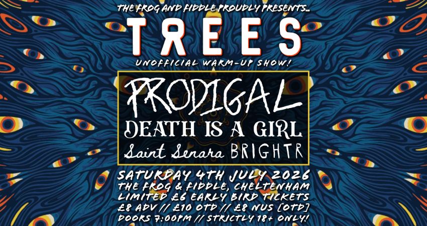 2000TREES UNOFFICIAL WARM-UP SHOW! - PRODIGAL // DEATH IS A GIRL // SAINT SENARA // BRIGHTR 