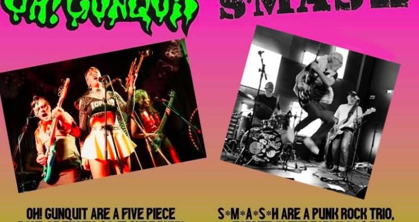 Oh! Gunquit & S*M*A*S*H double headliner