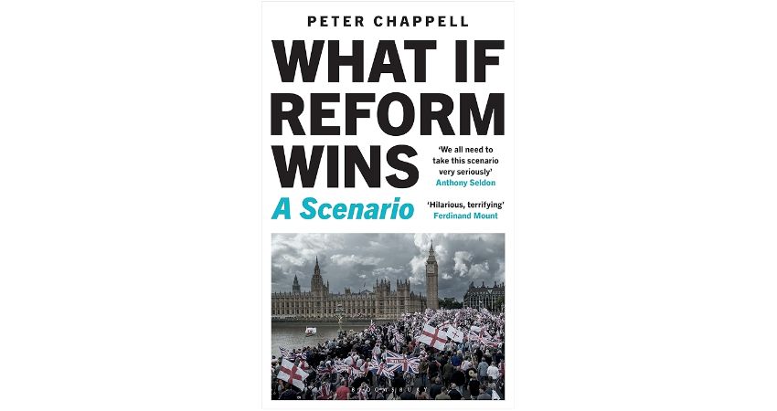 What If Reform Wins: A Scenario with Peter Chappell 