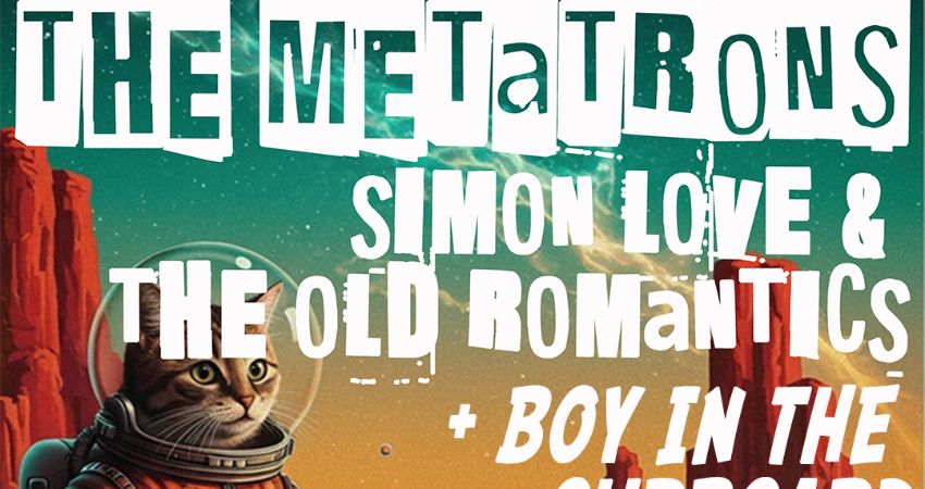 THE METATRONS / SIMON LOVE & THE OLD ROMANTICS LIVE AT THE PRINCE ALBERT, BRIGHTON SUNDAY 28TH JUNE 