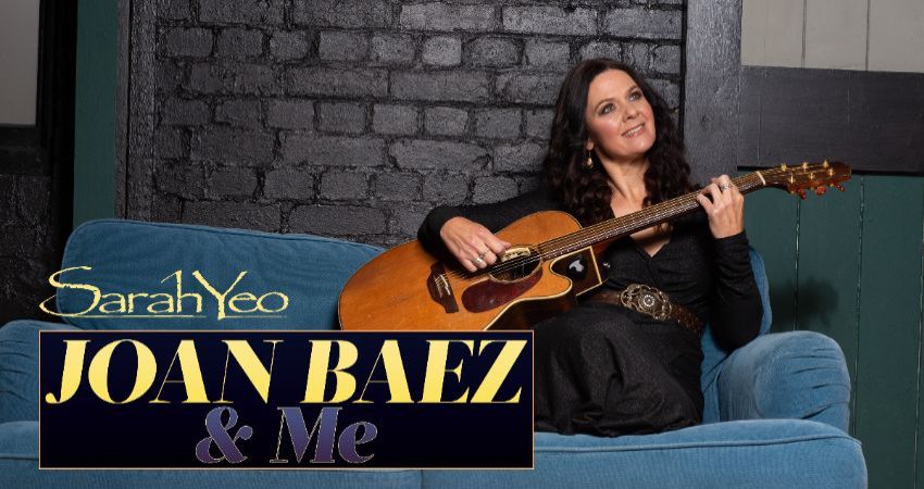 Sarah Yeo - Joan Baez and Me