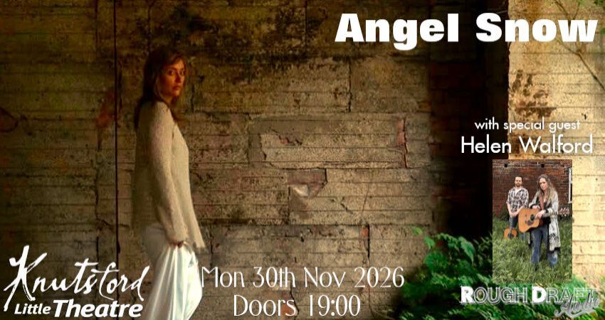 Angel Snow at Knutsford Little Theatre, 30th Nov 2026