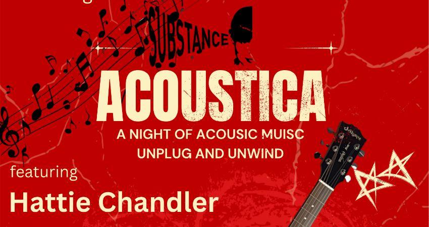 Substance presents Acoustica   Featuring – Hattie Chandler 