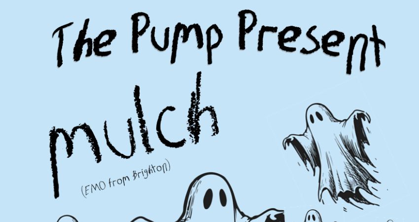 The Pump Present... Regal Cheer & MULCH (Emo punks from Brighton) 