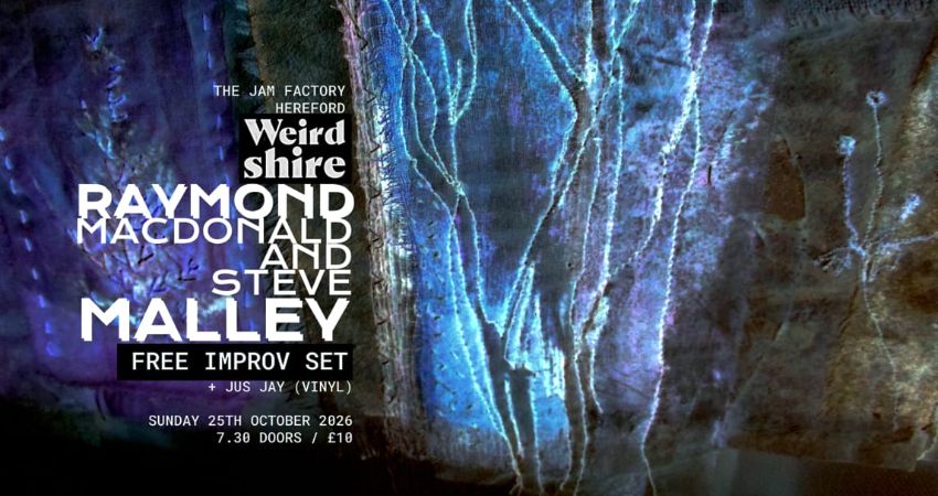 Weirdshire presents Raymond MacDonald and Steve Malley 