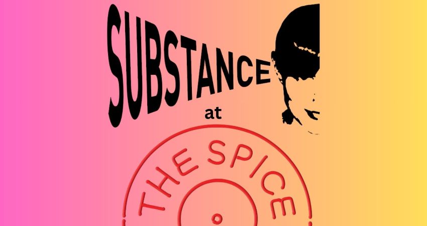 Substance at the Spice of Life   Featuring – Game Re 
