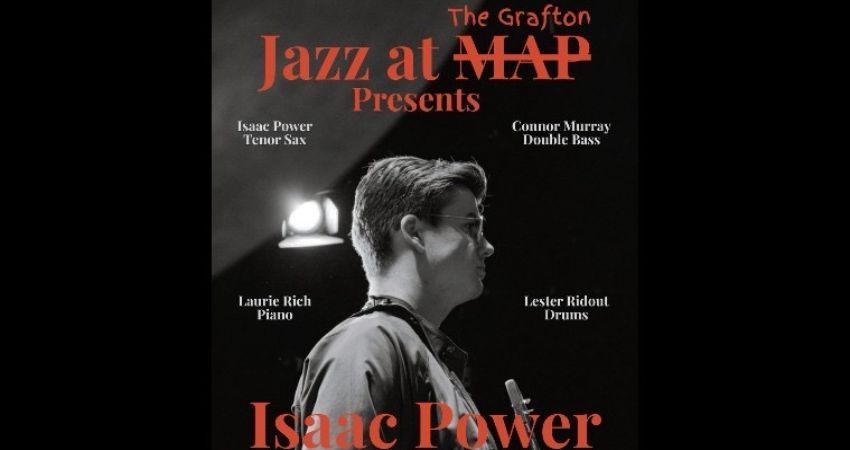 Jazz at The Grafton Invites: Isaac Power 