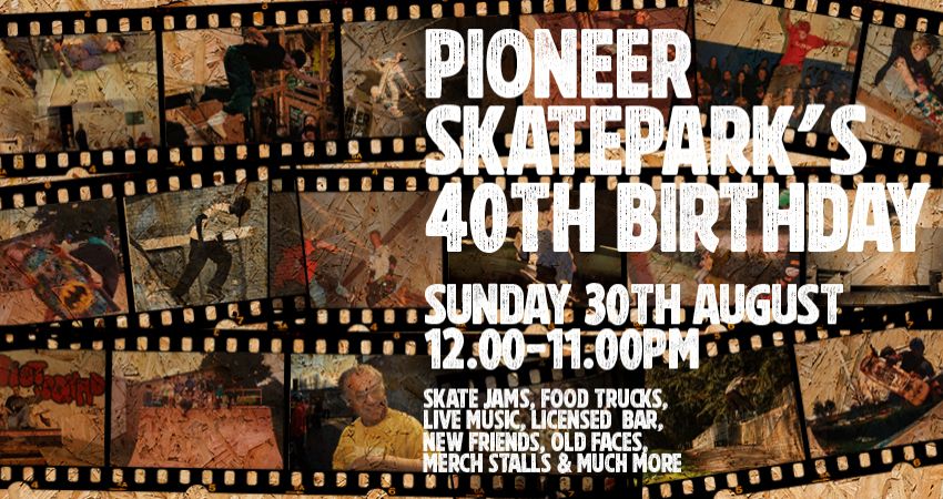 Pioneer Skatepark's 40th Birthday
