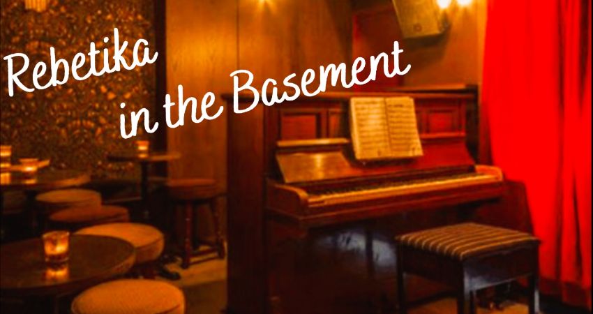 Rebetika in the Basement 