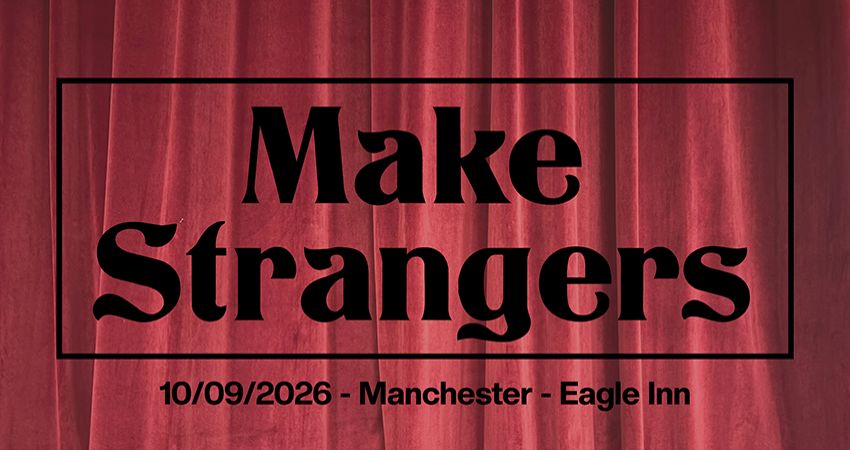 Make Strangers @ Eagle Inn, Manchester