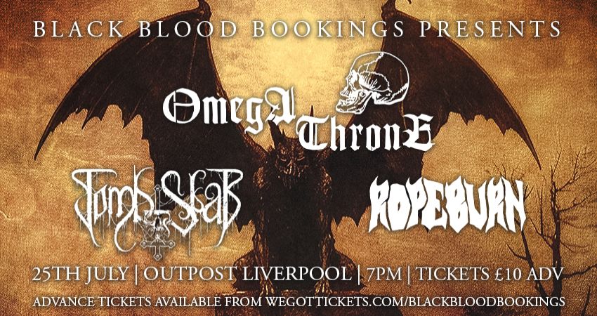 OmegaThrone, Tomb Slab & Rope Burn @ Outpost Liverpool 25/07/26