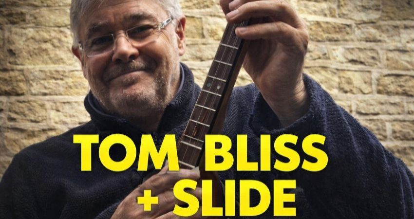 Gregson Lane Folk Club Present -Tom Bliss + Slide