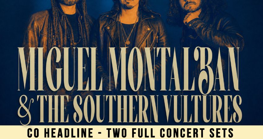 MIGUEL MONTALBAN & THE SOUTHERN VULTURES + GARCIA 