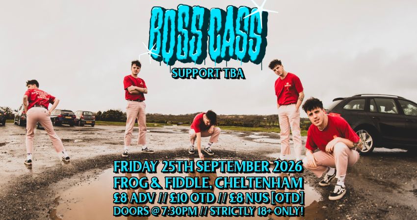 BOSS CASS - SEPTEMBER UK TOUR! 
