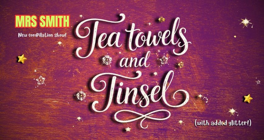 Mrs Smith - Tea towels & Tinsel!