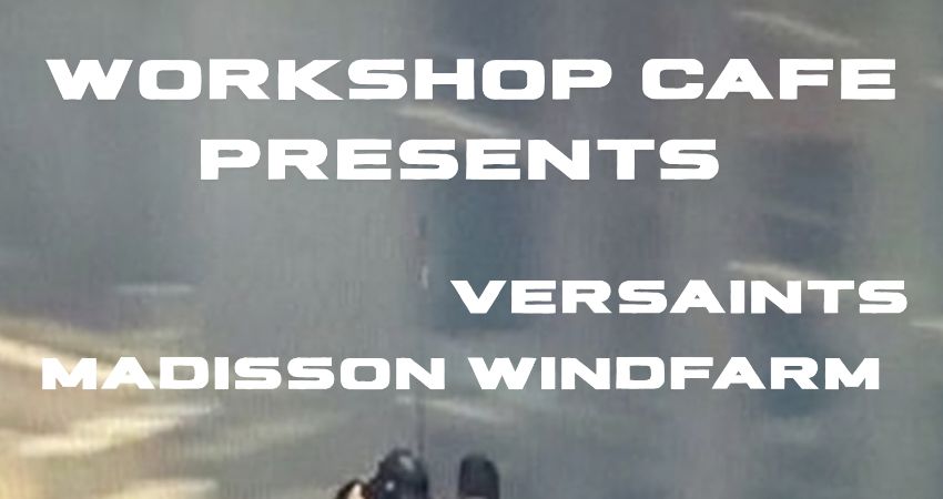 Versaints x Madison Windfarm at The Workshop Cafe