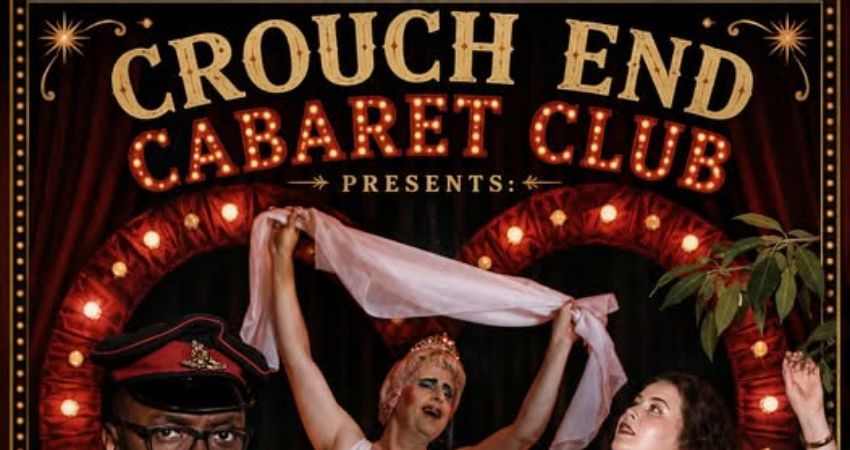 Crouch End Cabaret Featuring top comedy & Variety  includes MADAME GALINA + HOLLY OCONNOR + 