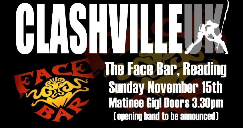 Clashville UK at The Face Bar, Reading